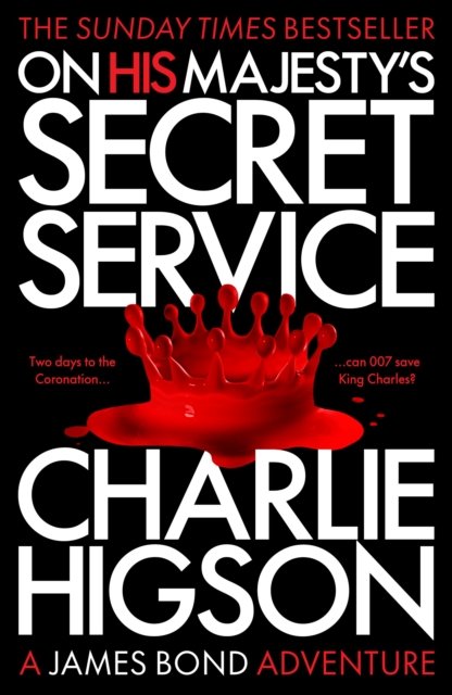 On His Majesty's Secret Service by Charlie Higson, James Bond novel cover